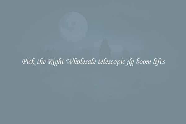 Pick the Right Wholesale telescopic jlg boom lifts