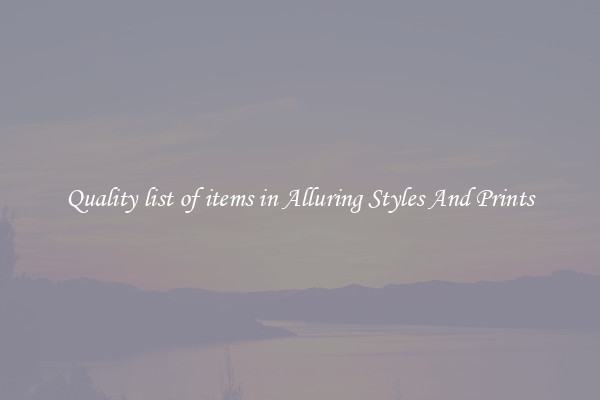 Quality list of items in Alluring Styles And Prints