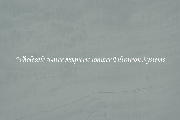 Wholesale water magnetic ionizer Filtration Systems