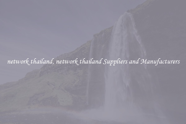network thailand, network thailand Suppliers and Manufacturers