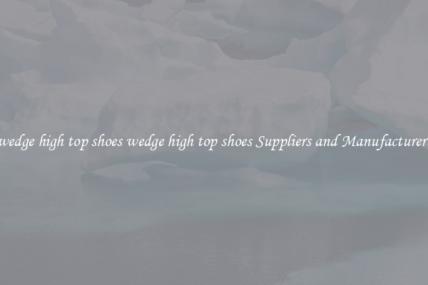 wedge high top shoes wedge high top shoes Suppliers and Manufacturers