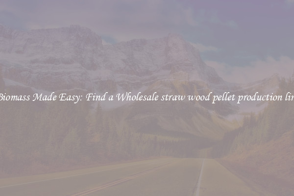  Biomass Made Easy: Find a Wholesale straw wood pellet production line 