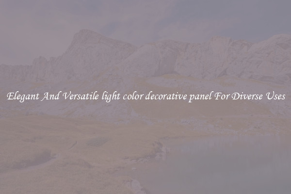 Elegant And Versatile light color decorative panel For Diverse Uses