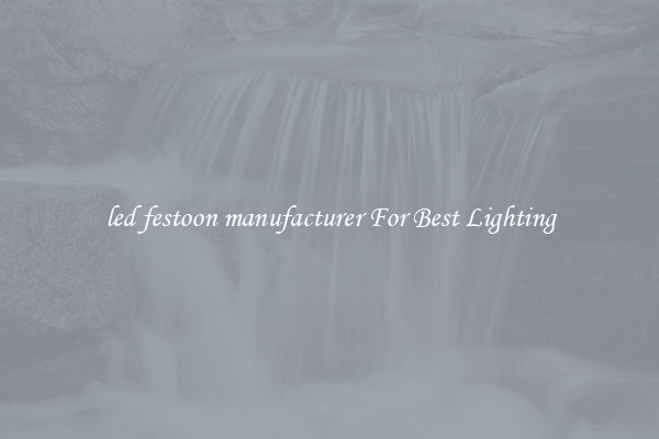 led festoon manufacturer For Best Lighting