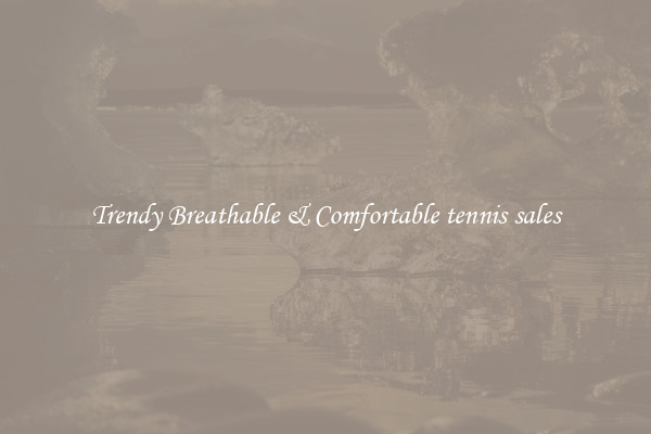 Trendy Breathable & Comfortable tennis sales