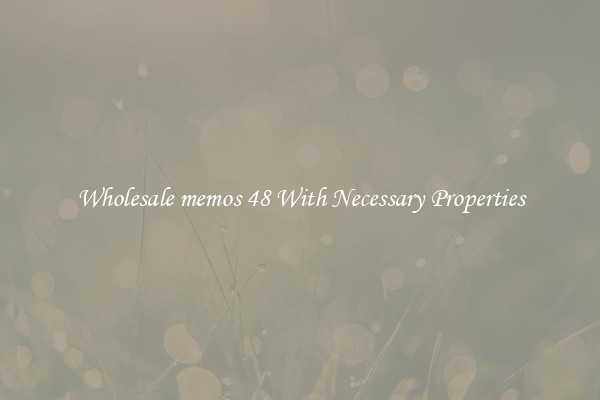 Wholesale memos 48 With Necessary Properties