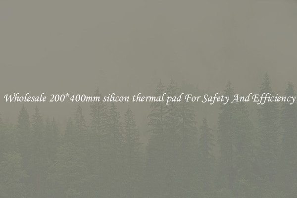 Wholesale 200*400mm silicon thermal pad For Safety And Efficiency