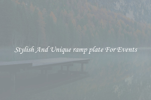 Stylish And Unique ramp plate For Events