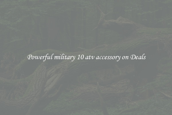 Powerful military 10 atv accessory on Deals